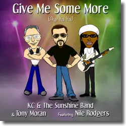 Cover: KC & The Sunshine Band & Tony Moran feat. Nile Rogers - Give Me Some More (Aye Yai Yai)