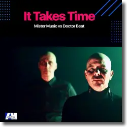Cover: Mister Music vs. Doctor Beat - It Takes Time