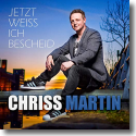 Cover: Chriss Martin - Jetzt weiss ich Bescheid