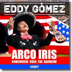 Cover: Eddy Gmez - Arco Iris (Somewhere Over The Rainbow)