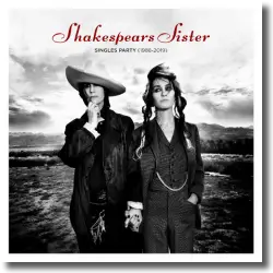 Cover: Shakespears Sister - Singles Party (1988-2019)