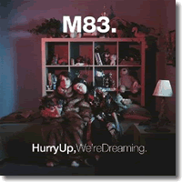 Cover: M83 - Hurry Up, We're Dreaming