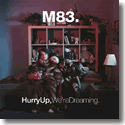 Cover:  M83 - Hurry Up, We're Dreaming