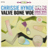 Cover: Chrissie Hynde & The Valve Bone Woe Ensemble - Valve Bone Woe