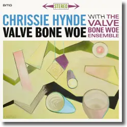 Cover: Chrissie Hynde & The Valve Bone Woe Ensemble - Valve Bone Woe