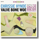 Cover:  Chrissie Hynde & The Valve Bone Woe Ensemble - Valve Bone Woe