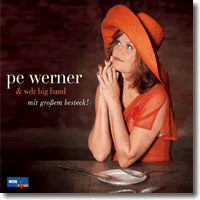Cover: Pe Werner & WDR Big Band - Mit großem Besteck