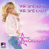 Cover: Angelique - Wir sind jung, wir sind laut