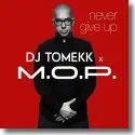 Cover:  DJ Tomekk & M.O.P. - Never Give Up