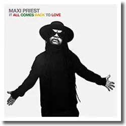 Cover: Maxi Priest - It All Comes Back To Love