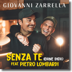 Cover: Giovanni Zarrella feat. Pietro Lombardi - Senza Te (Ohne dich)