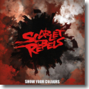 Cover:  Scarlet Rebels - Show Your Colours