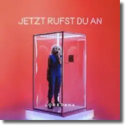 Cover: Loredana - Jetzt rufst du an