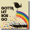 Cover:  Michael Mind - Gotta Let You Go