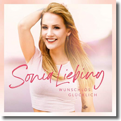 Cover: Sonia Liebing - Wunschlos glücklich