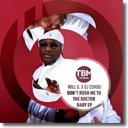 Cover: Will G x DJ Combo - Don't Rush Me To The Doctor Baby