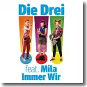 Cover:  Die Drei feat. Mila - Immer Wir