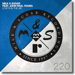 Cover: Milk & Sugar feat. John Paul Young - Love Is In The Air