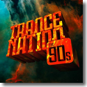 Trance Nation - The 90s