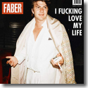 Cover: Faber - I Fucking Love My Life
