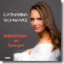 Cover: Catharina Schwarz - Mädchen im Spiegel