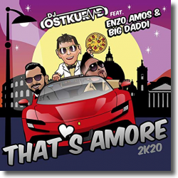 Cover: DJ Ostkurve feat. Enzo Amos & Big Daddi - That's Amore (2K20)