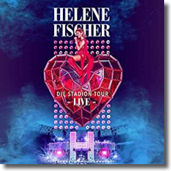 Cover: Helene Fischer - Die Stadion-Tour (Live)