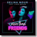 Cover: Selina Mour feat. Linus Bruhn - More Than Friends