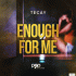Cover: TeCay - Enough For Me