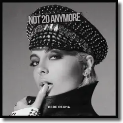 Cover: Bebe Rexha - Not 20 Anymore