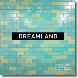 Cover: Pet Shop Boys feat. Years & Years - Dreamland