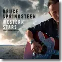 Cover:  Western Stars - Songs From The Film - Bruce Springsteen