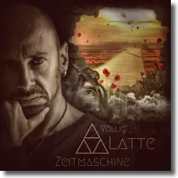 Cover: Vllig Latte - Die Zeitmaschine