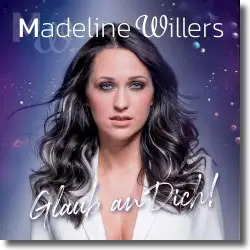 Cover: Madeline Willers - Glaub an Dich