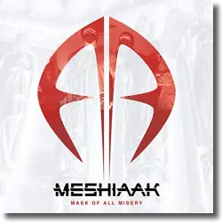 Cover: Meshiaak - Mask Of All Misery