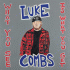 Cover: Luke Combs - What You See Is What You Get