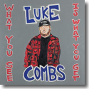 Cover: Luke Combs - What You See Is What You Get