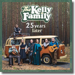 Cover: The Kelly Family - 25 Years Later