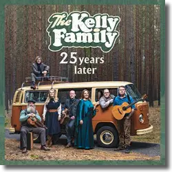 Cover: The Kelly Family - 25 Years Later