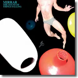 Cover: Mirrar - The Sound Of Things Falling