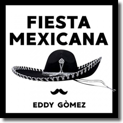Cover: Eddy Gomez - Fiesta Mexicana