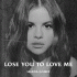 Cover: Selena Gomez - Lose You To Love Me