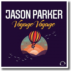 Cover: Jason Parker - Voyage Voyage