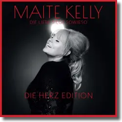 Cover: Maite Kelly - Die Liebe siegt sowieso (Die Herz Edition)