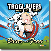 Cover: Troglauer Buam - Bauer sucht Frau