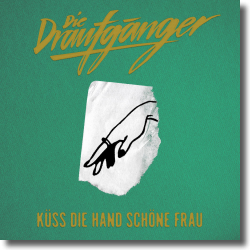 Cover: Die Draufgänger - Küss die Hand schöne Frau