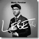 Cover:  Mark Forster - Liebe s/w