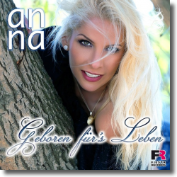 Cover: Anna - Geboren fr's Leben