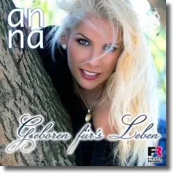 Cover: Anna - Geboren fr's Leben