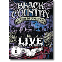 Cover: Black Country Communion - Live Over Europe